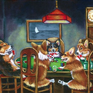 May include: A painting of four corgi dogs playing cards at a table. The dogs are wearing bow ties and are holding cards in their paws. There is a green felt table with chips and cards on it. The dogs are sitting in chairs around the table. There is a clock on the wall behind the dogs.