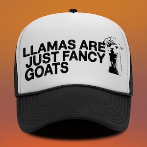 LLAMAS are just fancy goats trucker hat, vintage trucker hat, black white, trucker hat for men, trucker hat for women, farm animal, goat cap