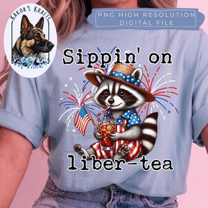 Sippin On Liber Tea Shirt Funny 4th Of July T-Shirt, 4th of july png, Sippin&#39; Sweet Tea and Liberty Png, Patriotic Png, digital download
