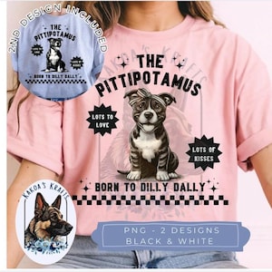 Pittipotamus born to dilly dally shirt png, Funny Dog Lover T-Shirt Gift, Pittipotamus png,  Cute pittie, pittbull, pittbull mom, dog mom