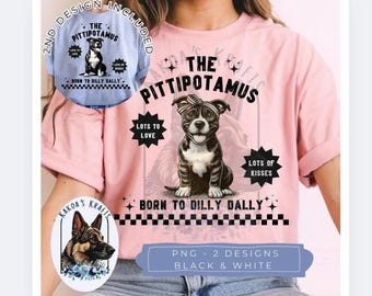 Pittipotamus born to dilly dally shirt png, Funny Dog Lover T-Shirt Gift, Pittipotamus png,  Cute pittie, pittbull, pittbull mom, dog mom