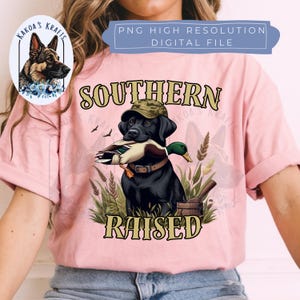 Southern Raised png, Southern girl Png, Hunting Dog Png, Black lab Dog Png, Retro Hunt Png, Camo Duck Hunting Shirt Png, dog mom,