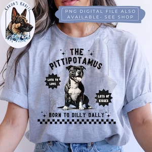Pittipotamus born to dilly dally shirt shirt, Funny Dog Lover T-Shirt Gift, Pittipotamus,  Cute pittie, pitbull, Pitbull mom, dog mom