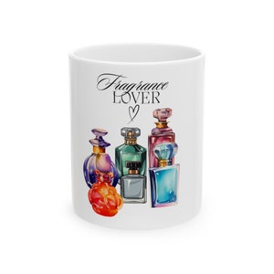 Fragrance Lover Ceramic Mug, (11oz, 15oz)