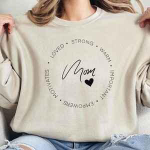 Mom Sweatshirt - Motherhood Gift Hoodie for Women - Warm & Cozy Mom Life Apparel - Loved Empowered Mom Sweatshirt, Mom Crewneck, Mother Gift
