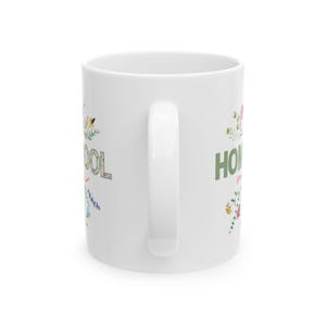 Homeschool Mama Floral Ceramic Mug Homeschooling Mama Coffee Cup Mother's Day Gift image 4