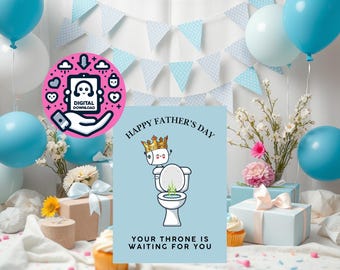 Father&#39;s day card, father, dad, digital download card, greeting card, toilet, throne, gold crown, king, blue card, toilet card, funny card