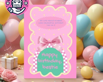 Happy birthday bestie card, bestie, birthday card, digital download, colorful card, bow, happy birthday, cute card, birthday, pink,colourful