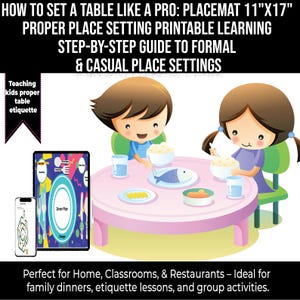 Peut inclure: Deux enfants sont assis à une table rose, apprenant à mettre la table correctement. La mise en place comprend un set de table, une assiette, une fourchette, un couteau, une cuillère, un verre d'eau, un bol de nourriture et une assiette de poisson. L'image comprend le texte "HOW TO SET A TABLE LIKE A PRO: PLACEMAT 11"X17"" et "PROPER PLACE SETTING PRINTABLE LEARNING STEP-BY-STEP GUIDE TO FORMAL & CASUAL PLACE SETTINGS".