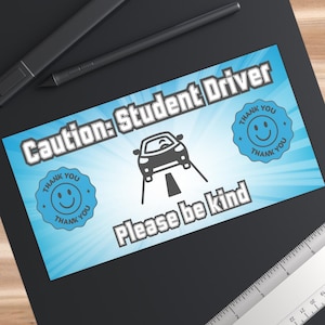 Bumpersticker student chauffeur, bericht aan bumperklever, wees vriendelijk, bumpersticker nieuwe chauffeur, cadeau tiener chauffeur, Ed sticker chauffeur