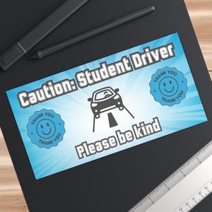 Kopie van bumpersticker student chauffeur, bericht aan bumperklever, please be kind, bumpersticker nieuwe chauffeur, cadeau tiener chauffeur, chauffeurseditie