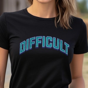 Camiseta difícil, camiseta con personalidad, camiseta sarcástica, regalo sarcástico, camiseta autodespectiva, camiseta divertida, regalo de mujer fuerte, camiseta feminista, extrovertida
