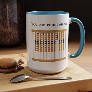 Funny Abacus Graphic Accent Coffee Mug for Math Teacher, Mathematics, Numbers Person Gift, You Can Count On Me Cup, Math Lover Mug, Pun Gift