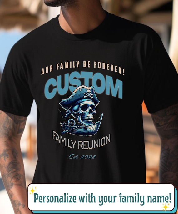Family Reunion Pirate Theme T-shirt, Custom Family Vacation Tee