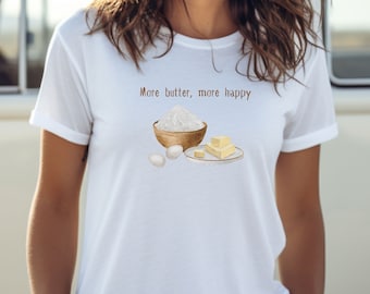 Maglietta "More Butter More Happy Baking", grafica minimalista con burro, regalo per pasticcere, regalo per buongustai, regalo per fornai, maglietta per cuoco casalingo, unisex