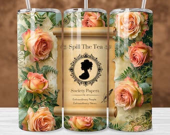 Lady Victorian Tumbler Wrap Spill The Tea Tumbler Png 20 oz Victorian Inspired Roses Tumbler Sublimation File Design Digital Download