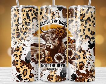 Follow The Word Not The Herd Tumbler Png Western Christian Sublimation Tumbler Wrap country Highland Cow Design Png Digital Download