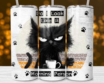 Grumpy Cat Tumbler Wrap Funny Cat 20 0z Skinny Tumbler Designs Cat Mama Tumbler PNG Sublimation Tumbler Straight & Tapered Digital Download