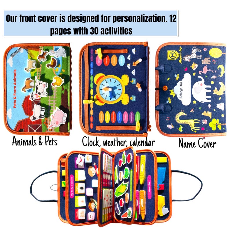 May include: A felt activity book with 12 pages and 30 activities. The cover features farm animals, a clock, weather, and calendar elements, and a personalized name section. The text reads: Our front cover is designed for personalization. 12 pages with 30 activities.