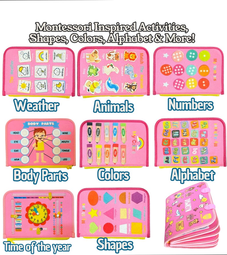 May include: A pink Montessori-inspired activity book with various learning themes. The book features sections for weather, animals, numbers, body parts, colors, the alphabet, time, and shapes. Each section has colorful illustrations and interactive elements.