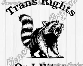 Trans Rights or I Bites- Raccoon SVG and PNG