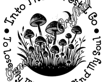 Into The Forest I Go Mushroom SVG and PNG