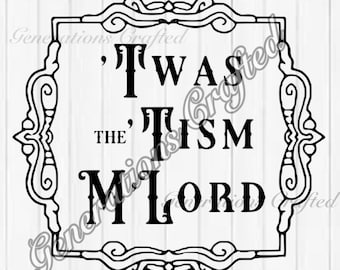 Twas the 'Tism M'Lord SVG and PNG