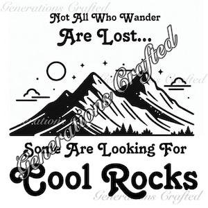Nicht alle, die wandern, sind verloren ... einige suchen coole Rocks SVG und PNG