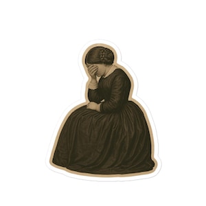 May include: A sticker depicting a sepia-toned illustration of a woman in a long dress, covering her face with her hand. The woman is seated, with her head bowed. The sticker has a brown border.
