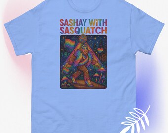 Sashay Sasquatch Pride Drag Queen Cryptid Unisex classic tee