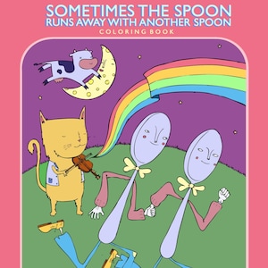 Coloring Book- Sometimes the Spoon Runs Away With Another Spoon- LGBTQAI Book by Jacinta Bunnell & Nat Kusinitz: Colouring Book- PM Press