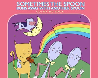Coloring Book- Sometimes the Spoon Runs Away With Another Spoon- LGBTQAI Book by Jacinta Bunnell & Nat Kusinitz: Colouring Book- PM Press