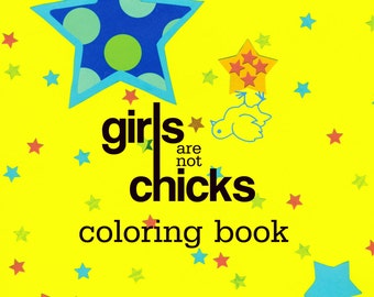 Feminist Coloring Book by Jacinta Bunnell: Girls Are Not Chicks Coloring/Colouring Book- Adult Coloring Book- Girls Coloring Book PM Press