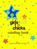 Feminist Coloring Book by Jacinta Bunnell: Girls Are Not Chicks Coloring/Colouring Book- Adult Coloring Book- Girls Coloring Book 