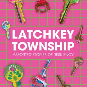 Short Story Collection, Latchkey Township Book: Stories and Art Book by Jacinta Bunnell and Friends Photos & Essays Self-Published image 1