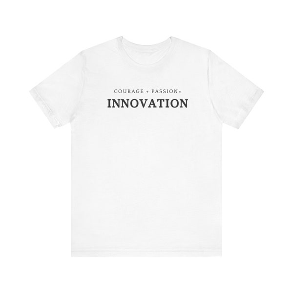 Courage + Passion Innovation Unisex Jersey Short Sleeve Tee