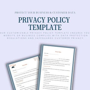 May include: A blue and white privacy policy template with the text "Protect your business & customer data" and "Privacy Policy Template". The text "Our customizable privacy policy template ensures your website or business complies with data protection regulations and safeguards customer privacy" is also included.