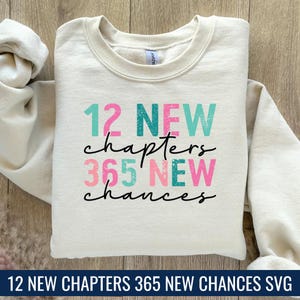 12 nieuwe hoofdstukken 365 nieuwe kansen Svg, New Year Crew 2025 Svg, New Years Shirt Svg, New Year 2025 Svg, Happy New Year 2025 Svg, New Year Eve
