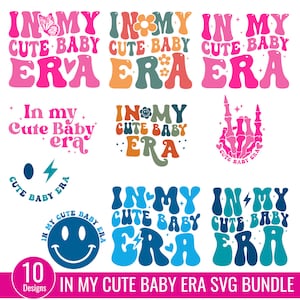 In My Baby Era SVG bundel, In My Baby Era SVG, In My Baby Era png, Baby Era SVG, cute Era quote, cadeau voor baby SVG