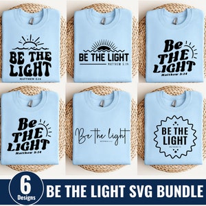 Be The Light SVG-bundel, bijbelvers shirt SVG, Jezus SVG, religieus shirt SVG, geloof SVG, geloof SVG, zelfliefde SVG, geloof SVG