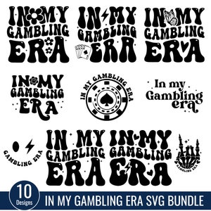 In My Gambling Era Bundle, Gambling Era Svg, Gambler svg, Gamble svg, Gambling Shirt Svg Png, Cricut Silhouette Cut File, Digital Download