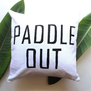 Paddle Out Pillow / Surf Style Pillow / Surf Decor / Stand Up Paddle Pillow / SUP / Surf Shack / Summer Pillow