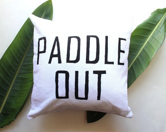 Paddle Out Pillow / Surf Style Pillow / Surf Decor / Stand Up Paddle Pillow / SUP / Surf Shack / Summer Pillow