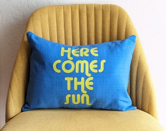 Here Comes the Sun Pillow - Hand Dyed and Had Printed