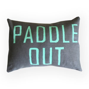 Paddle Out Pillow / Surf Decor / Surf Pillow / Beach House Decor / Coastal Living / Surfer Gift / Ocean Lover / California Style / Beach