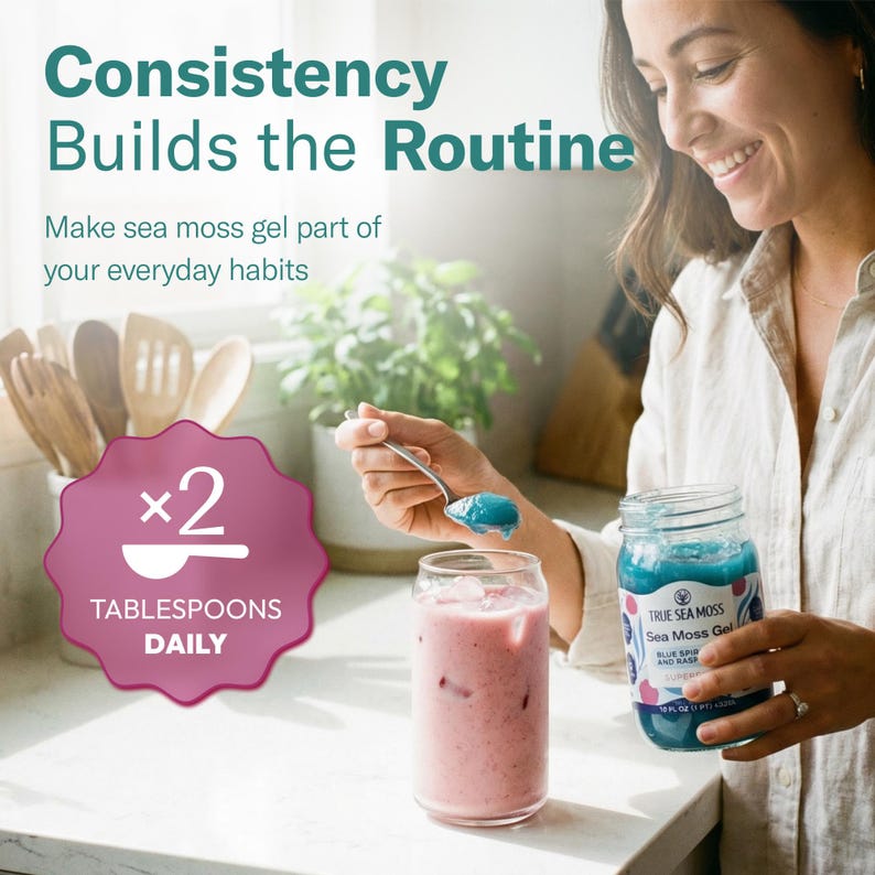 May include: A glass jar of True Sea Moss Gel in blue spirulina and raspberry flavor, next to a glass of pink smoothie. A spoon holds a portion of blue gel. Text reads: Consistency Builds the Routine, Make sea moss gel part of your everyday habits, x2 TABLESPOONS DAILY.