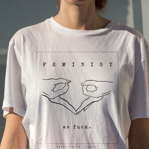 Feminist AF - Empowered Women, Feminism, Reproductive Rights, Womens Rights, Smash the Patriarchy Feminist Shirt, Gift for Women, Feminist