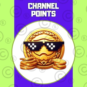Peut inclure: Une pièce d'or avec un visage de dessin animé portant des lunettes de soleil pixelisées et une pile de pièces d'or en dessous. Le texte "CHANNEL POINTS" est au-dessus de la pièce.