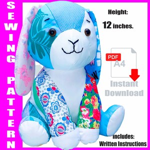 May include: A stuffed rabbit toy made from various fabric patches featuring blue, white, and floral patterns. The toy has dark eyes and a stitched nose. Text on the image reads SEWING PATTERN, Height: 12 inches, PDF A4, Instant Download, includes: Written Instructions.