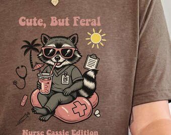 Cute But Feral Nurse Tee, Unisex Casual Shirt, Animal Lover Gift, Funny Nursing Apparel, Summer Beach Vibes, Funny Novelties